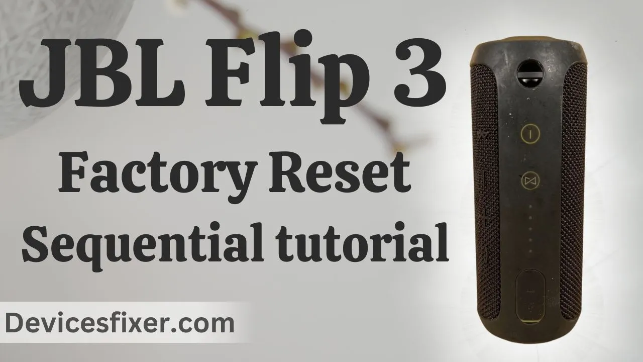 JBL Flip 3 Factory Reset - Sequential Tutorial