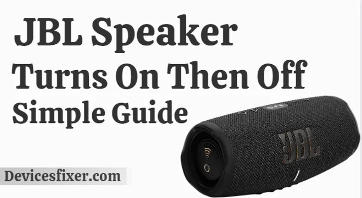 JBL Speaker Turns On Then Off - Simple Guide